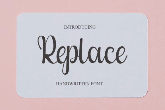 Replace: A Modern Script Font